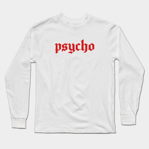 psycho Long Sleeve T-Shirt by purplecrowshub